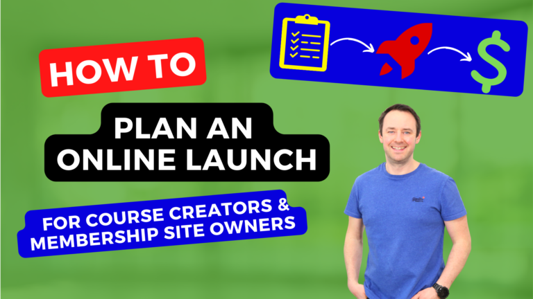 How To Plan An Online Launch (For Online Courses & Memberships)