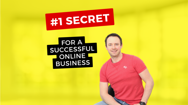 The #1 Secret For A Successful Online Business