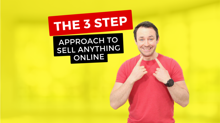 The 3 Step Approach To Sell Anything Online