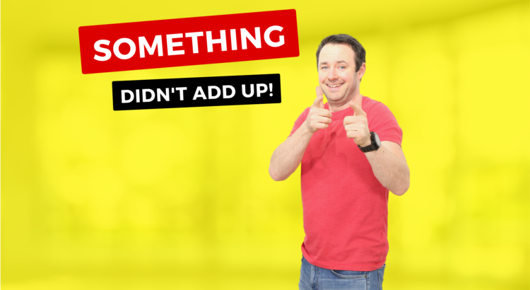 Something Didn’t Add Up