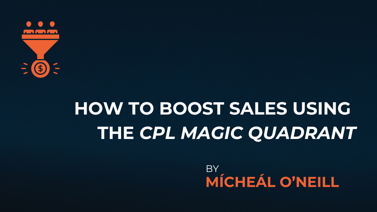 How to Boost Sales using the CPL Magic Quadrant