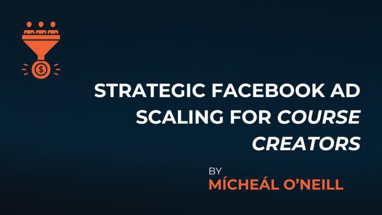 Strategic Facebook Ad Scaling for Course Creators