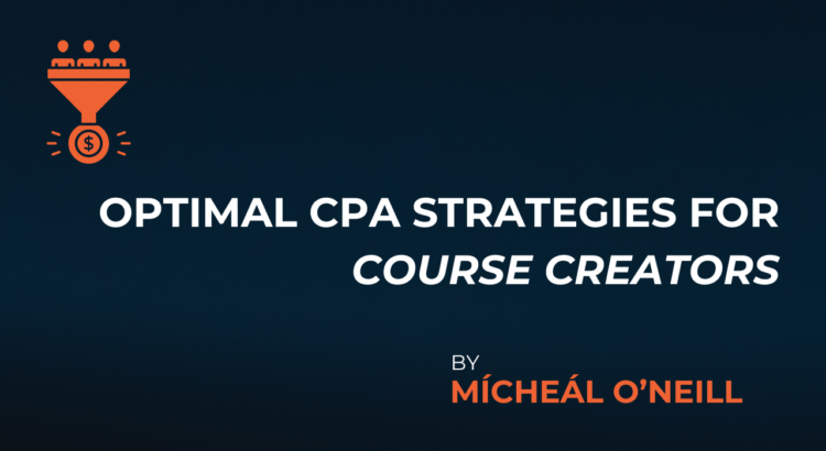 Optimal CPA Strategies for Course Creators
