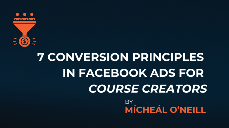 7 Conversion Principles in Facebook Ads for Course Creators