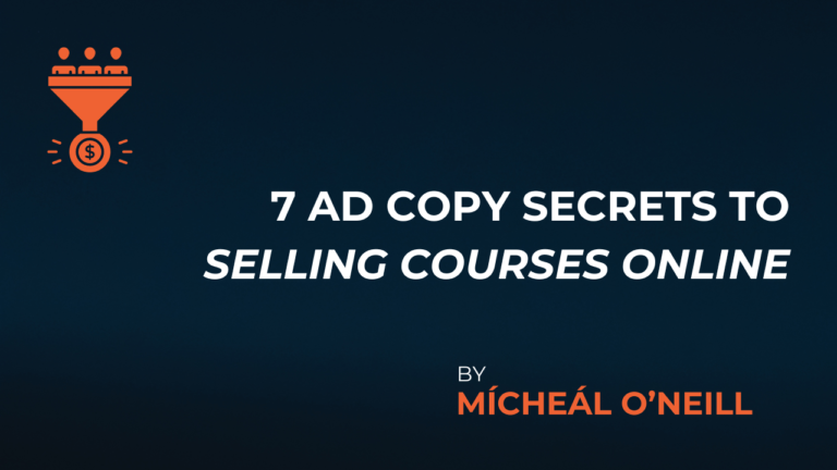 7 Ad Copy Secrets to Selling Courses Online