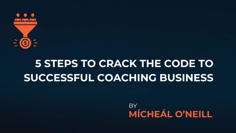 5 Steps to Crack the Code to Successful Coaching Business