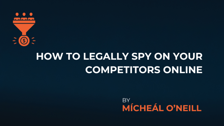 How to legally spy on your competitors online